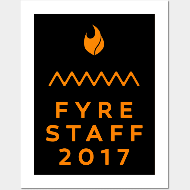 Fyre Staff Wall Art by teecloud